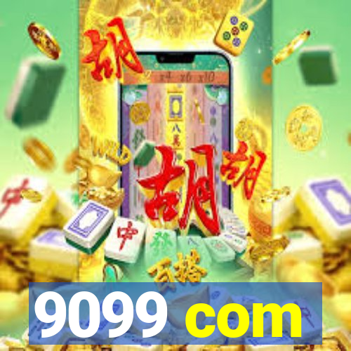 9099 com